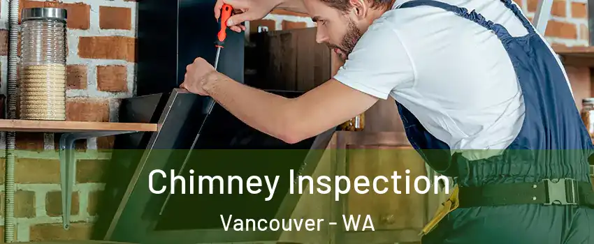 Chimney Inspection Vancouver - WA