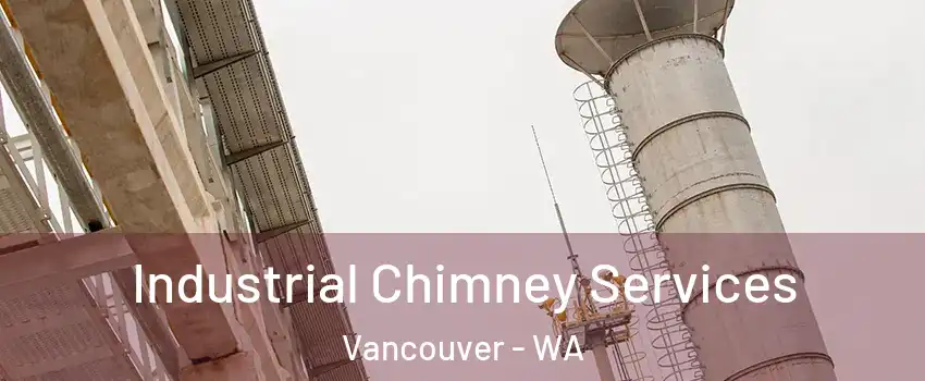Industrial Chimney Services Vancouver - WA